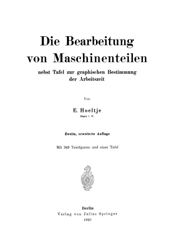 Die Bearbeitung von Maschinenteilen: Nebst Tafel zur graphischen Bestimmung der Arbeitszeit