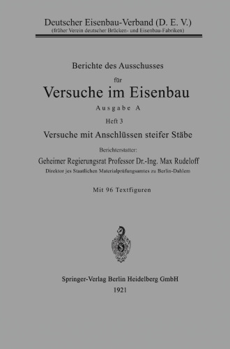 Berichte des Ausschusses für Versuche im Eisenbau: Ausgabe A, Heft 3: Versuche mit Anschlüssen steifer Stäbe