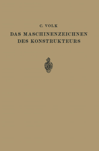 Das Maschinenzeichnen des Konstrukteurs