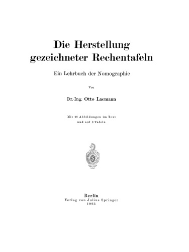 Die Herstellung gezeichneter Rechentafeln: Ein Lehrbuch der Nomographie