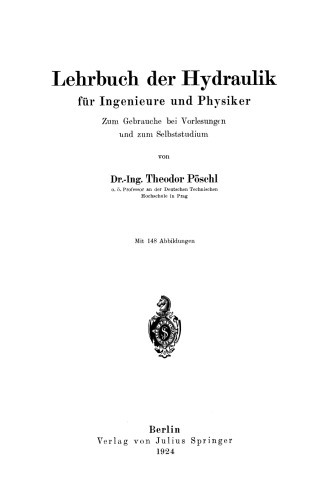 Lehrbuch der Hydraulik für Ingenieure und Physiker: Zum Gebrauche bei Vorlesungen und zum Selbststudium
