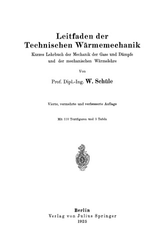 Leitfaden der Technischen Wärmemechanik: Kurzes Lehrbuch der Mechanik der Gase und Dämpfe und der mechanischen Wärmelehre