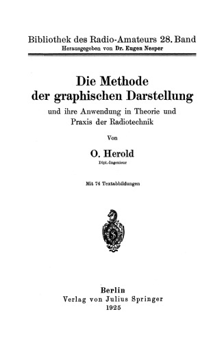 Die Methode der graphischen Darstellung und ihre Anwendung in Theorie und Praxis der Radiotechnik