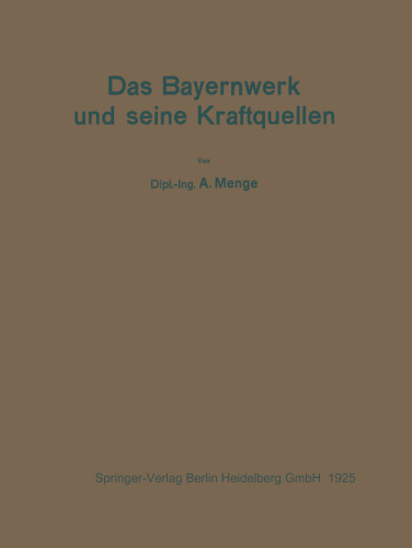 Das Bayernwerk und seine Kraftquellen