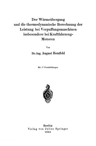 Der Wärmeübergang und die thermodynamische Berechnung der Leistung bei Verpuffungsmaschinen insbesondere bei Kraftfahrzeug-Motoren