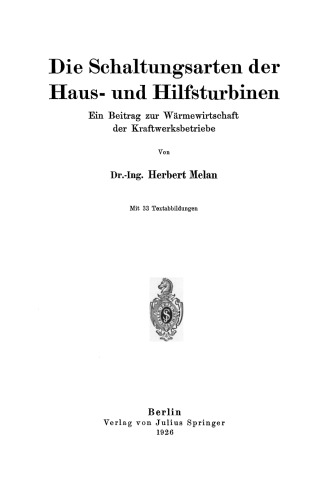 Die Schaltungsarten der Haus- und Hilfsturbinen: Ein Beitrag zur Wärmewirtschaft der Kraftwerksbetriebe