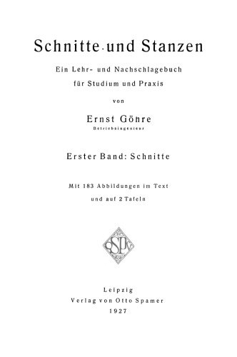 Schnitte und Stanzen: Ein Lehr- und Nachschlagebuch für Studium und Praxis