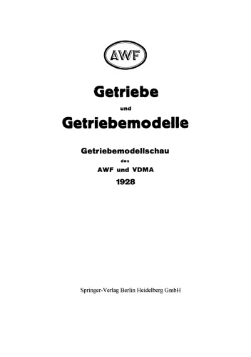 Getriebe und Getriebemodelle: Getriebemodellschau des AWF und VDMA 1928