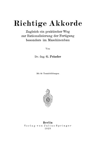 Richtige Akkorde: Zugleich ein praktischer Weg zur Rationalisierung der Fertigung besonders im Maschinenbau