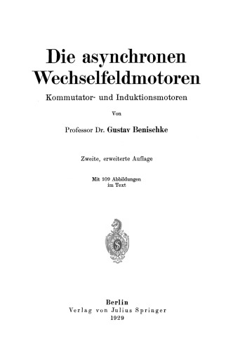 Die asynchronen Wechselfeldmotoren: Kommutator- und Induktionsmotoren