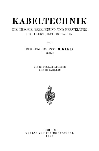 Kabeltechnik: Die Theorie, Berechnung und Herstellung des Elektrischen Kabels