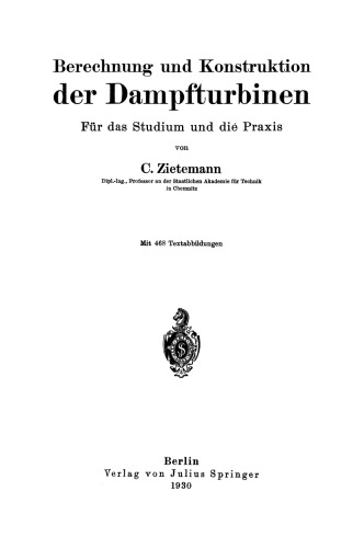 Berechnung und Konstruktion der Dampfturbinen: Für das Studium und die Praxis