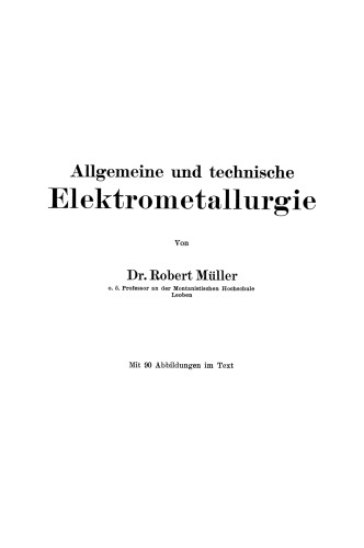 Allgemeine und technische Elektrometallurgie