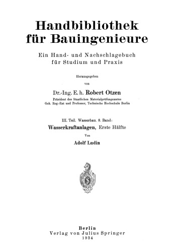 Wasserkraftanlagen: Erste Hälfte Planung, Triebwasserleitungen und Kraftwerke