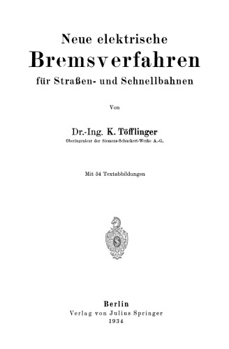 Neue elektrische Bremsverfahren für Straßen- und Schnellbahnen