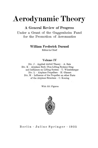 Aerodynamic Theory: A General Review of Progress Under a Grant of the Guggenheim Fund for the Promotion of Aeronautics