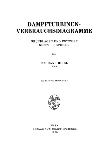 Dampfturbinen-Verbrauchsdiagramme: Grundlagen und Entwurf Nebst Beispielen