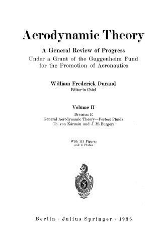 Aerodynamic Theory: A General Review of Progress Under a Grant of the Guggenheim Fund for the Promotion of Aeronautics