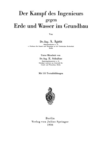 Der Kampf des Ingenieurs gegen Erde und Wasser im Grundbau