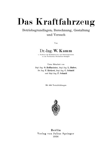 Das Kraftfahrzeug: Betriebsgrundlagen, Berechnung, Gestaltung und Versuch