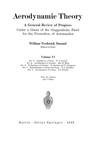 Aerodynamic Theory: A General Review of Progress Under a Grant of the Guggenheim Fund for the Promotion of Aeronautics