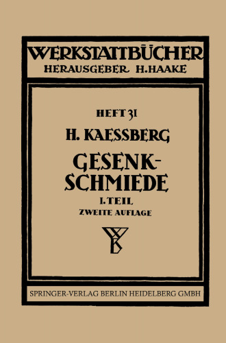 Gesenkschmiede: Gestaltung und Verwendung der Werkzeuge