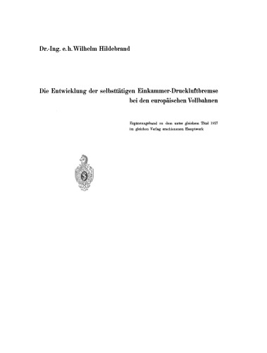 Die Entwicklung der selbsttätigen Einkammer-Druckluftbremse bei den europäischen Vollbahnen: Ergänzungsband