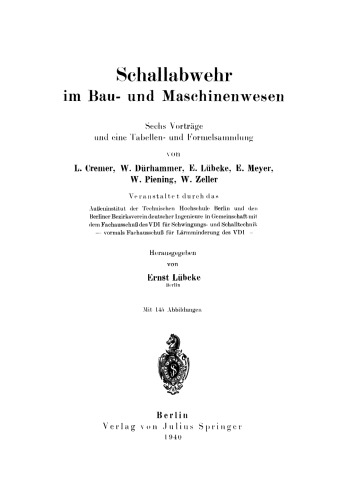 Schallabwehr im Bau- und Maschinenwesen: Sechs Vorträge und eine Tabellen- und Formelsammlung