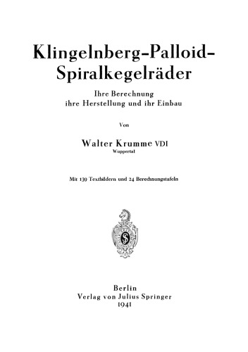 Klingelnberg-Palloid-Spiralkegelräder: Ihre Berechnung ihre Herstellung und ihr Einbau