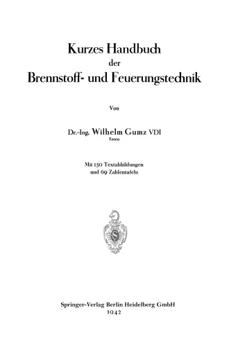 Kurzes Handbuch der Brennstoff- und Feuerungstechnik