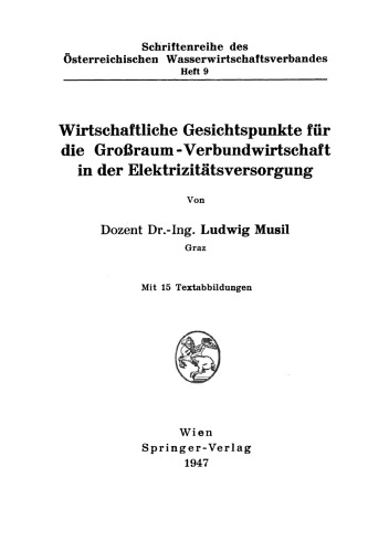 Wirtschaftliche Gesichtspunkte für die Großraum-Verbundwirtschaft in der Elektrizitätsversorgung: Heft 9