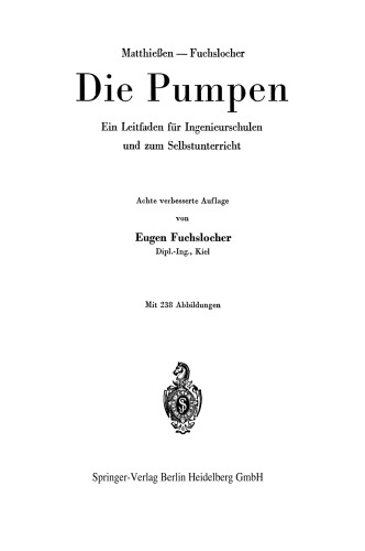Die Pumpen: Ein Leitfaden für Ingenieurschulen und zum Selbstunterricht