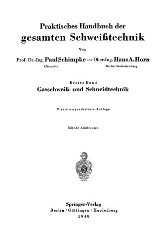 Praktisches Handbuch der gesamten Schweißtechnik: Erster Band: Gasschweiß- und Schneidtechnik