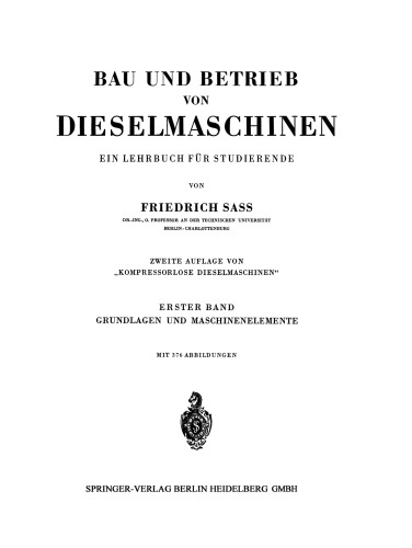 Bau und Betrieb von Dieselmaschinen: Ein Lehrbuch für Studierende. Erster Band: Grundlagen und Maschinenelemente