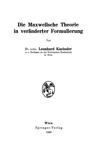 Die Maxwellsche Theorie in veränderter Formulierung