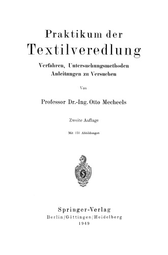 Praktikum der Textilveredlung: Verfahren, Untersuchungsmethoden, Anleitungen zu Versuchen