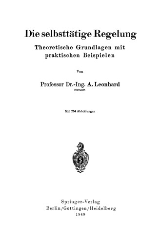 Die selbsttätige Regelung: Theoretische Grundlagen mit praktischen Beispielen