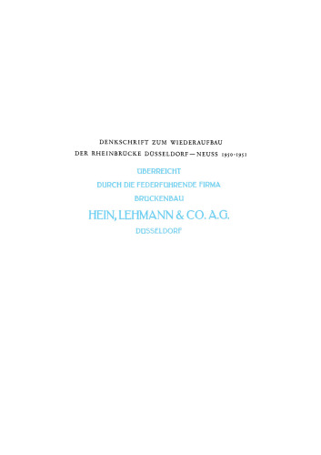 Denkschrift zum Wiederaufbau der Rheinbrücke Düsseldorf-Neuss 1950–1951