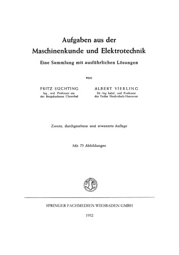 Aufgaben aus der Maschinenkunde und Elektrotechnik: Eine Sammlung mit ausführlichen Lösungen
