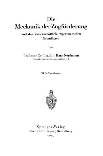 Die Mechanik der Zugförderung und ihre wissenschaftlich-experimentellen Grundlagen