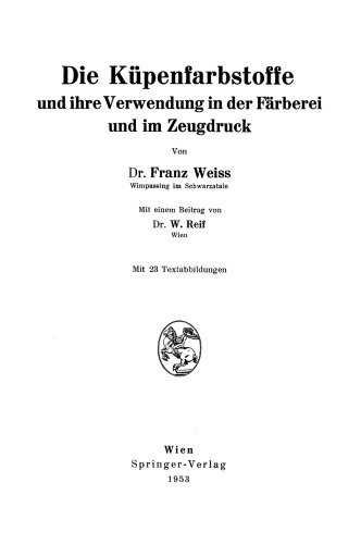 Die Küpenfarbstoffe und ihre Verwendung in der Färberei und im Zeugdruck