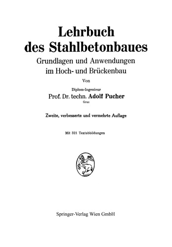 Lehrbuch des Stahlbetonbaues: Grundlagen und Anwendungen im Hoch- und Brückenbau