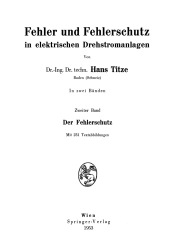 Fehler und Fehlerschutz in elektrischen Drehstromanlagen: Zweiter Band Der Fehlerschutz
