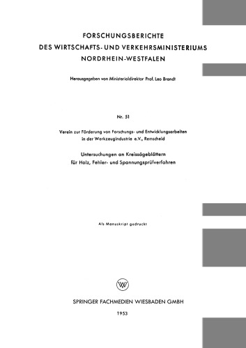Untersuchungen an Kreissägeblättern für Holz, Fehler- und Spannungsprüfverfahren