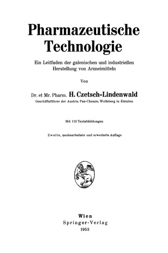 Pharmazeutische Technologie: Ein Leitfaden der galenischen und industriellen Herstellung von Arzneimitteln
