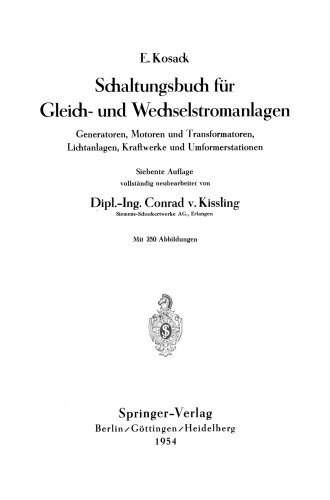 Schaltungsbuch für Gleich- und Wechselstromanlagen: Generatoren, Motoren und Transformatoren, Lichtanlagen, Kraftwerke und Umformerstationen