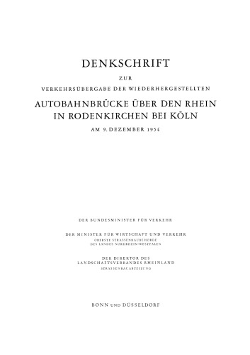 Denkschrift zur Verkehrsübergabe der Wiederhergestellten Autobahnbrücke über den Rhein in Rodenkirchen bei Köln am 9.Dezember 1954