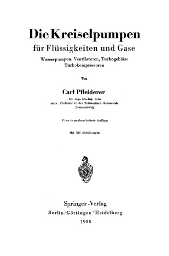 Die Kreiselpumpen für Flüssigkeiten und Gase: Wasserpumpen, Ventilatoren, Turbogebläse, Turbokompressoren