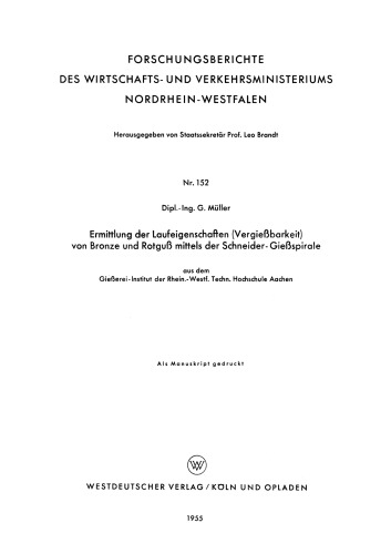 Ermittlung der Laufeigenschaften (Vergießbarkeit) von Bronze und Rotguß mittels der Schneider-Gießspirale: aus dem Gießerei-Institut der Rhein.-Westf. Techn. Hochschule Aachen