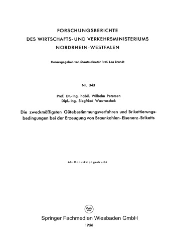 Die zweckmäßigsten Gütebestimmungsverfahren und Brikettierungs-bedingungen bei der Erzeugung von Braunkohlen-Eisenerz-Briketts